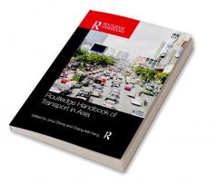 Routledge Handbook of Transport in Asia