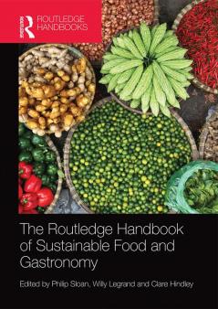 Routledge Handbook of Sustainable Food and Gastronomy