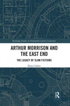 Arthur Morrison and the East End