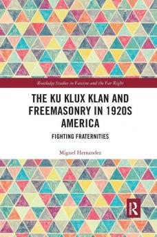 Ku Klux Klan and Freemasonry in 1920s America