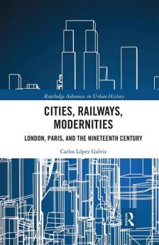 Cities Railways Modernities