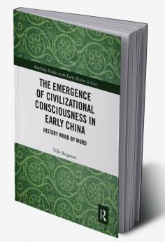 Emergence of Civilizational Consciousness in Early China