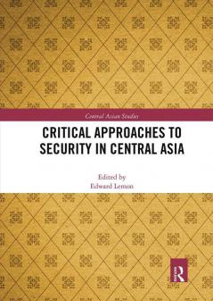 Critical Approaches to Security in Central Asia