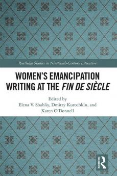 Women's Emancipation Writing at the Fin de Siecle