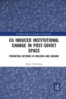 EU Induced Institutional Change in Post-Soviet Space