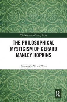 Philosophical Mysticism of Gerard Manley Hopkins