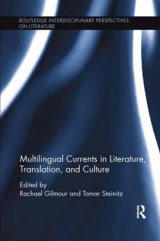 Multilingual Currents in Literature Translation and Culture