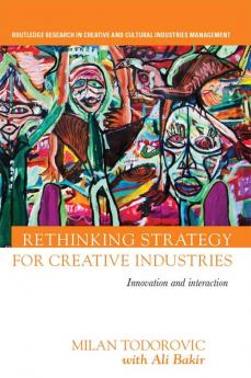 Rethinking Strategy for Creative Industries