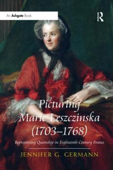 Picturing Marie Leszczinska (1703-1768)