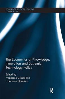 Economics of Knowledge Innovation and Systemic Technology Policy