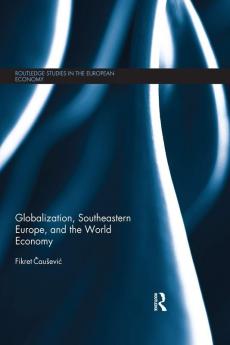 Globalization Southeastern Europe and the World Economy