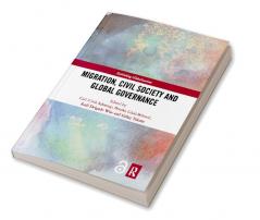Migration Civil Society and Global Governance