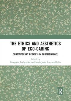 Ethics and Aesthetics of Eco-caring