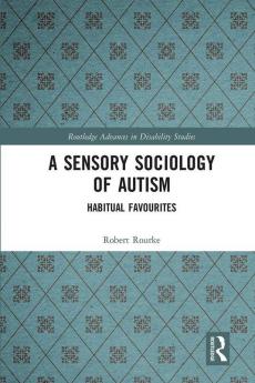 Sensory Sociology of Autism