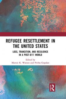 Refugee Resettlement in the United States