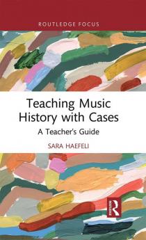 Teaching Music History with Cases