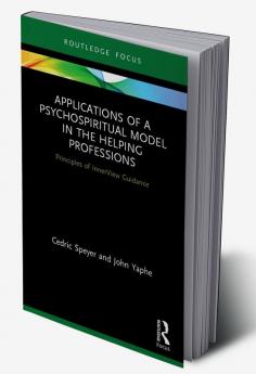 Applications of a Psychospiritual Model in the Helping Professions