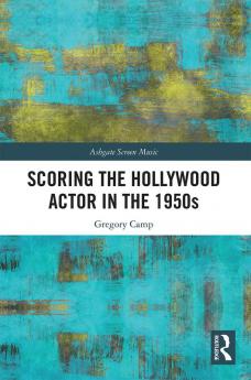 Scoring the Hollywood Actor in the 1950s