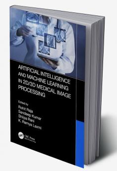 Artificial Intelligence and Machine Learning in 2D/3D Medical Image Processing