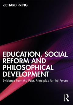 Education Social Reform and Philosophical Development