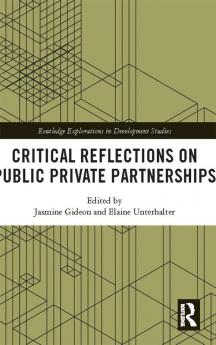 Critical Reflections on Public Private Partnerships
