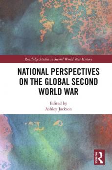 National Perspectives on the Global Second World War