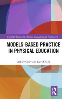 Models-based Practice in Physical Education