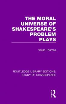 Moral Universe of Shakespeare's Problem Plays