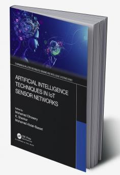 Artificial Intelligence Techniques in IoT Sensor Networks