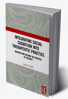 Integrating Social Cognition into Therapeutic Practice