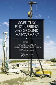 Soft Clay Engineering and Ground Improvement