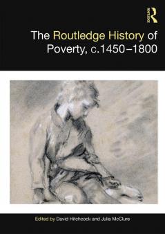 Routledge History of Poverty c.1450–1800