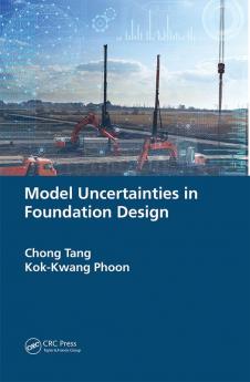 Model Uncertainties in Foundation Design