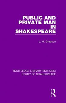 Public and Private Man in Shakespeare