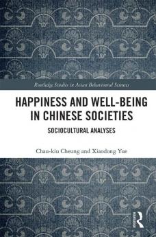 Happiness and Well-Being in Chinese Societies