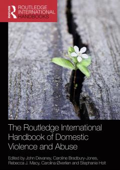 Routledge International Handbook of Domestic Violence and Abuse