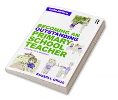 Becoming an Outstanding Primary School Teacher