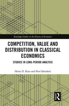 Competition Value and Distribution in Classical Economics