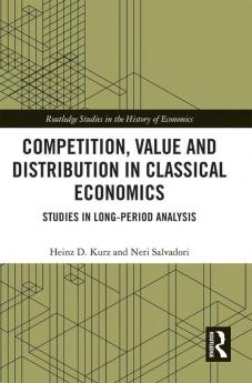 Competition Value and Distribution in Classical Economics