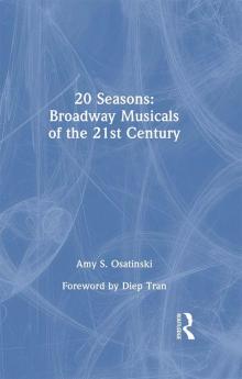 20 Seasons: Broadway Musicals of the 21st Century