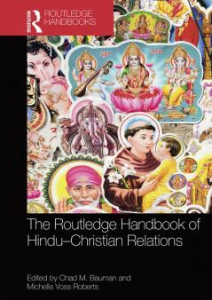 Routledge Handbook of Hindu-Christian Relations