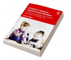 Children’s Interests Inquiries and Identities