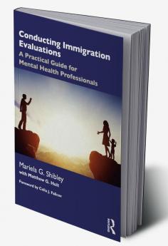 Conducting Immigration Evaluations