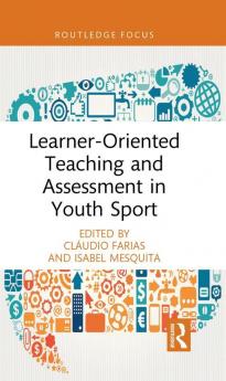 Learner-Oriented Teaching and Assessment in Youth Sport
