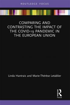 Comparing and Contrasting the Impact of the COVID-19 Pandemic in the European Union