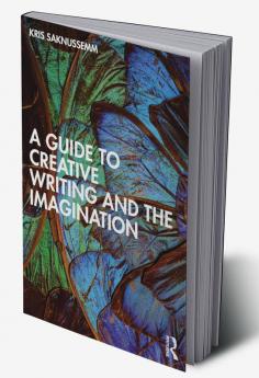 Guide to Creative Writing and the Imagination