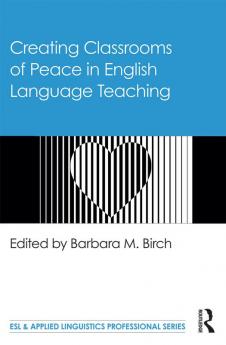 Creating Classrooms of Peace in English Language Teaching