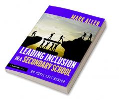Leading Inclusion in a Secondary School