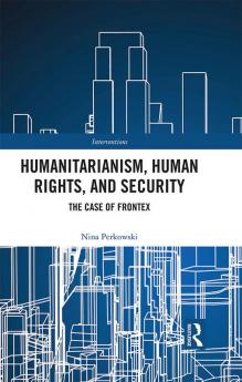Humanitarianism Human Rights and Security