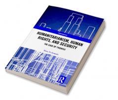 Humanitarianism Human Rights and Security